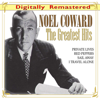 Noel Coward - The Greatest Hits