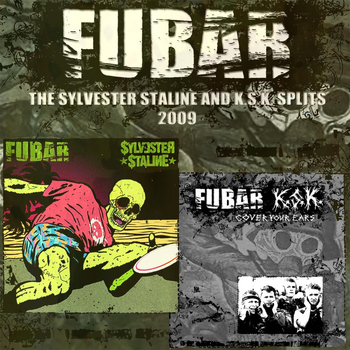 F.U.B.A.R. - The Sylvester Staline / K.S.K. Splits