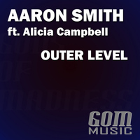Aaron Smith feat. Alicia Campbell - Outer Level