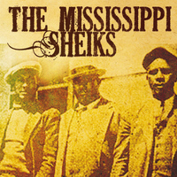 The Mississippi Sheiks - The Mississippi Sheiks