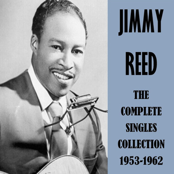Jimmy Reed - The Complete Singles Collection 1953-1962
