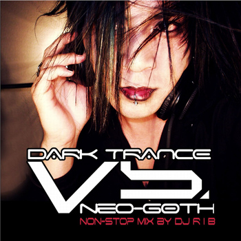 Various Artists - Dark Trance Vs. Neo-Goth (Explicit)