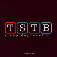T.S.T.B. - Sleep Deprevation