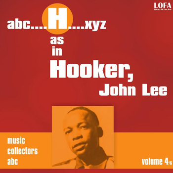 John Lee Hooker - H as in HOOKER, John Lee (vol. 4)