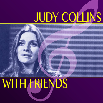 Judy Collins - Judy Collins with Friends (Super Deluxe Edition)