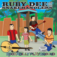 Ruby Dee and The Snakehandlers - Rockabilly Playground