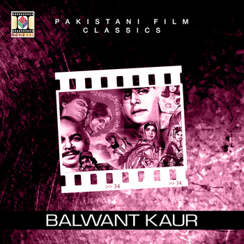 Noor Jehan - Balwant Kaur (Pakistani Film Soundtrack)