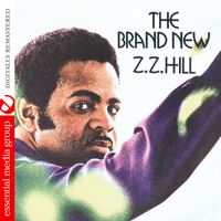 Z.Z. Hill - The Brand New Z.Z. Hill (Digitally Remastered)