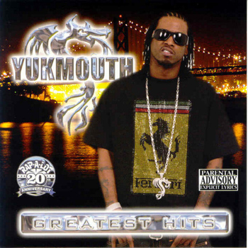 Yukmouth - Greatest Hits (Explicit)