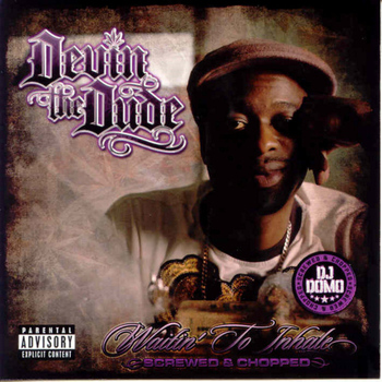 Devin The Dude - Waitin' to Inhale (Screwed) (Explicit)