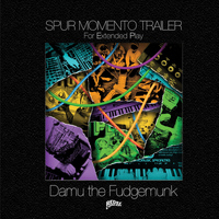 Damu The Fudgemunk - Spur Momento Trailer EP