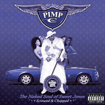 Pimp C - The Naked Soul of Sweet Jones (Screwed) (Explicit)