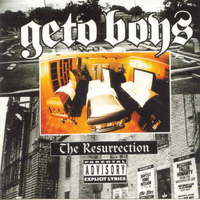 Geto Boys - The Resurrection (Explicit)