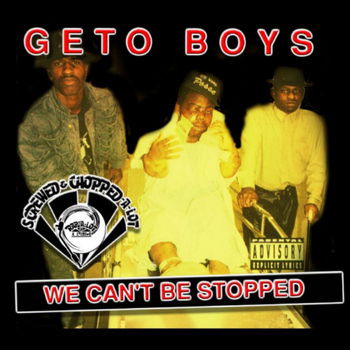 Geto Boys - We Can't Be Stopped (Screwed) (Explicit)