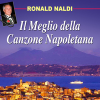 Ronald Naldi - Ronald Naldi - Il meglio della canzone napoletana