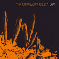 The Steepwater Band - Clava (Deluxe Version)