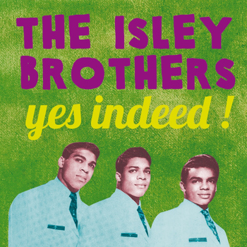 The Isley Brothers - The Isley Brothers, Yes Indeed!