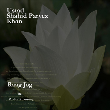 Ustad Shahid Parvez Khan - Raag Jog