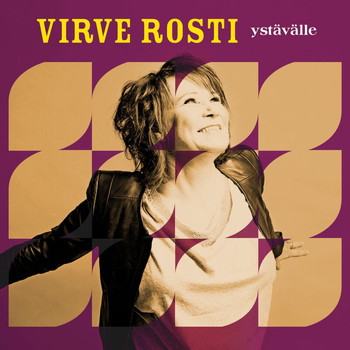 Virve Rosti - Ystävälle