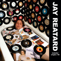Jay Reatard - Matador Singles '08 (Explicit)