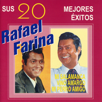Rafael Farina - Sus 20 Mejores Éxitos