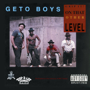 Geto Boys - Grip It on That Other Level (Explicit)