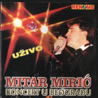 Mitar Miric - Uzivo Koncert U Beogradu