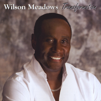 Wilson Meadows - Transformation