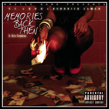 T.I. feat. B.o.B, Kendrick Lamar and Kris Stephens - Memories Back Then (Explicit)