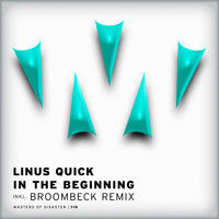 Linus Quick - In the Beginning