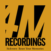 Sickwave - Reset Your Memories