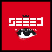 Seeed - Blink Blink (Augenbling's Versions)