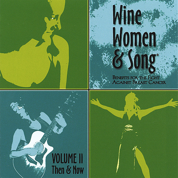 Wine, Women & Song - Wine, Women & Song: Volume II, Then & Now