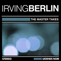 Irving Berlin - The Master Takes