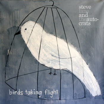 Steve Lane and the Autocrats - Birds Taking Flight