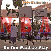Jody Whitesides - Do You Want To Play (NBA Mixes)