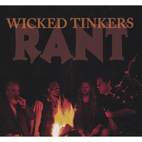 Wicked Tinkers - Rant