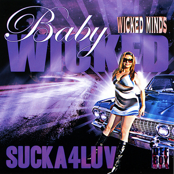 Babywicked/wickedminds - Sucka4luv