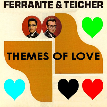 Ferrante & Teicher - Themes of Love