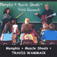 Travis Wammack - Memphis + Muscle Shoals = Travis Wammack
