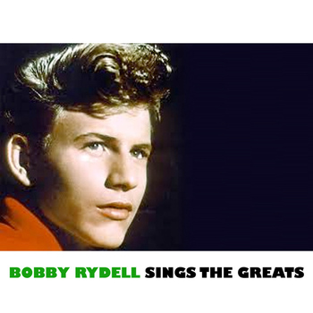Bobby Rydell - Sings The Greats