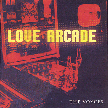The Voyces - Love Arcade