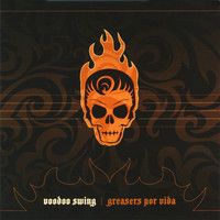 Voodoo Swing - Greasers Por Vida