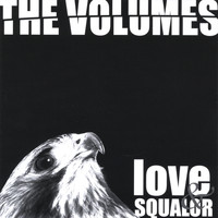 The Volumes - Love & Squalor