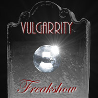 Vulgarrity - Freakshow - Single