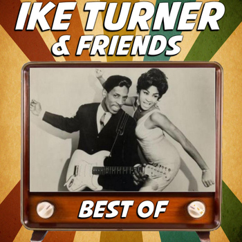 Ike & Tina Turner - Ike Turner & Friends Best Of