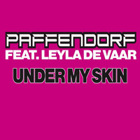 Paffendorf feat. Leyla de Vaar - Under My Skin