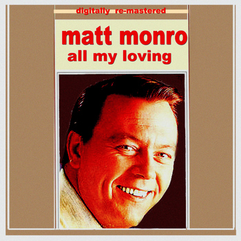 Matt Monro - All My Loving