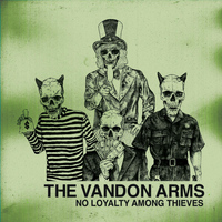 The Vandon Arms - No Loyalty Among Thieves