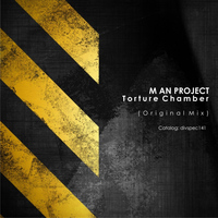 M A N Project - Torture Chamber